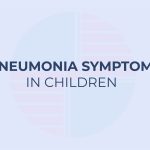 Pneumonia Symptoms in Children
