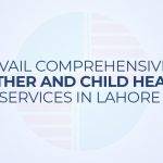 mother and child health care services at Doctors Hospital and Medical Centre